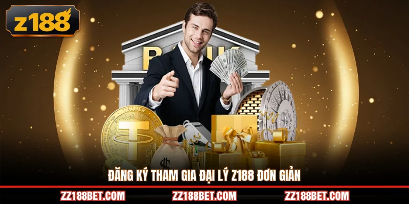 Đăng ký tham gia đại lý Z188 đơn giản
