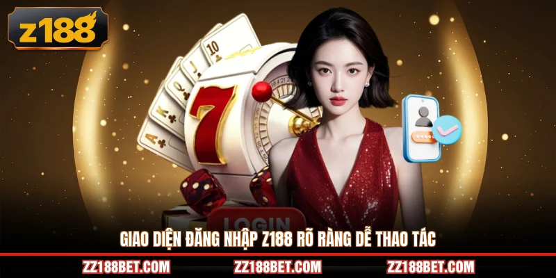 Giao diện đăng nhập z188 rõ ràng dễ thao tác