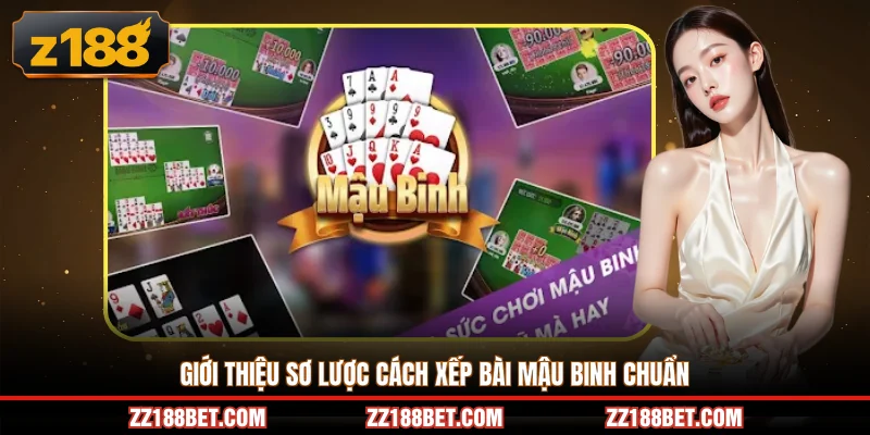 Giới thiệu sơ lược cách xếp bài mậu binh chuẩn