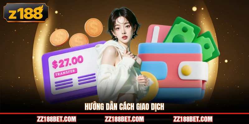 Hướng dẫn cách giao dịch