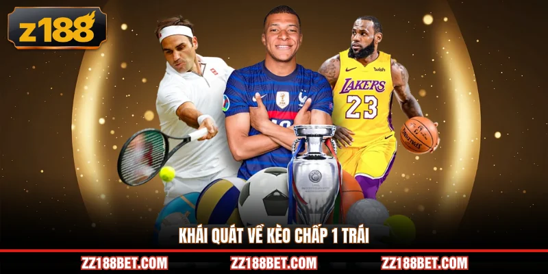 Khái quát về kèo chấp 1 trái