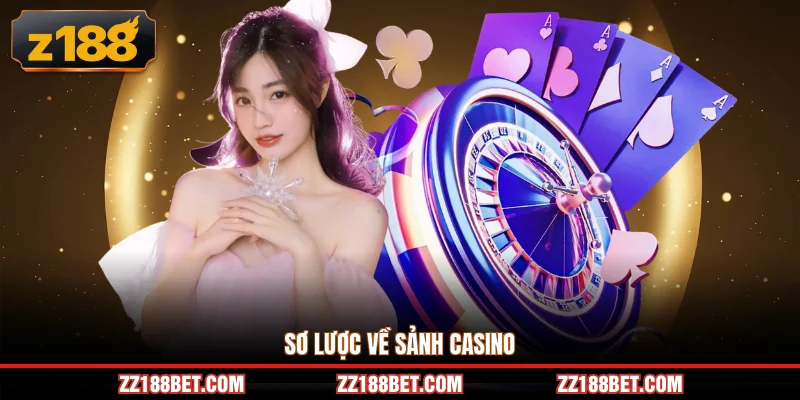 Sơ lược về sảnh casino