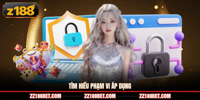 Tìm hiểu phạm vi áp dụng